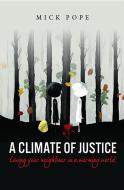 A Climate of Justice di Mick Pope edito da WIPF & STOCK PUBL