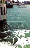 Letters from Ocracoke di J. M. Styron edito da Createspace Independent Publishing Platform