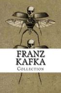 Franz Kafka, Collection di Franz Kafka edito da Createspace