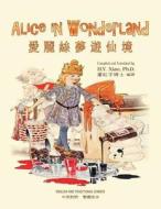 Alice in Wonderland (Traditional Chinese): 01 Paperback B&w di H. y. Xiao Phd edito da Createspace Independent Publishing Platform
