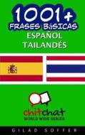 1001+ Frases Basicas Espanol - Tailandes di Gilad Soffer edito da Createspace