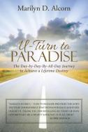 U-Turn to Paradise di Marilyn D. Alcorn edito da Westbow Press