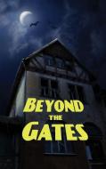 Beyond the Gates di Elizabeth Stuart Phelps edito da Black Curtain Press
