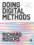 Doing Digital Methods di Richard Rogers edito da SAGE Publications