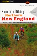 Mountain Bikers' North New England di Paul Angiolillo edito da Verulam Publishing Ltd