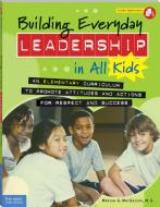 Building Everyday Leadership In All Kids di Mariam G. MacGregor edito da Free Spirit Publishing Inc.,u.s.
