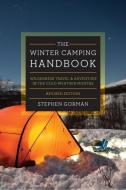 The Winter Camping Handbook: Wilderness Travel & Adventure in the Cold-Weather Months di Stephen Gorman edito da COUNTRYMAN PR