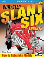 Chrysler Slant Six Engines di Doug Dutra edito da CarTech Inc