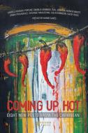 Coming Up Hot: Eight New Poets from the Caribbean di Boodoo-Fortune, Jennings, Johnson edito da PEEKASH PR
