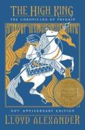 The High King: The Chronicles of Prydain, Book 5 (50th Anniversary Edition) di Lloyd Alexander edito da Henry Holt & Company