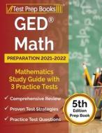 GED Math Preparation 2021-2022 di Rueda Joshua Rueda edito da Windham Press