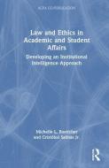 Law And Ethics In Academic And Student Affairs di Michelle L. Boettcher, Cristobal Salinas Jr. edito da Stylus Publishing