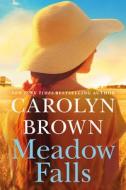 Meadow Falls di Carolyn Brown edito da MONTLAKE ROMANCE