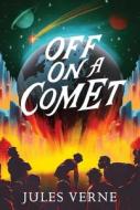 Off on a Comet di Jules Verne edito da ALADDIN