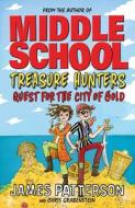 Treasure Hunters 05: Quest for the City of Gold di James Patterson edito da Random House Children's