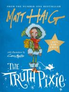The Truth Pixie di Matt Haig edito da Canongate Books Ltd.
