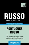 Vocabulário Português Brasileiro-Russo - 3000 Palavras di Andrey Taranov edito da T&P BOOKS PUB LTD