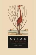 Avian Illuminations di Boria Sax edito da Reaktion Books