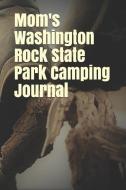 Mom's Washington Rock State Park Camping Journal: Blank Lined Journal for New Jersey Camping, Hiking, Fishing, Hunting,  di Anthony R. Carver edito da INDEPENDENTLY PUBLISHED