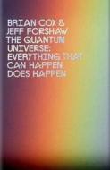 The Quantum Universe di Brian Cox, Jeff Forshaw edito da Penguin Books Ltd