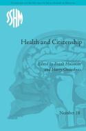 Health and Citizenship: Political Cultures of Health in Modern Europe di Frank Huisman edito da ROUTLEDGE