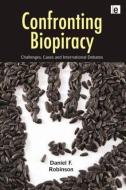 Confronting Biopiracy di Daniel F. Robinson edito da Taylor & Francis Ltd