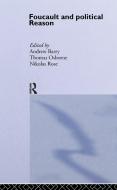 Foucault And Political Reason di Andrew Barry edito da Routledge