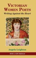 Victorian Women Poets di Angela Leighton edito da Edward Everett Root Publishers Co. Ltd
