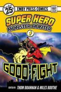 Superhero Monster Hunter edito da Emby Press, Llc