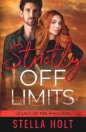 Strictly Off Limits di Stella Holt edito da Tule Publishing Group, LLC