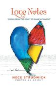 LOVE NOTES: POEMS FROM THE HEART TO SHA di NECE STRUDWICK edito da LIGHTNING SOURCE UK LTD