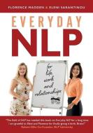 EVERYDAY NLP: FOR LIFE, WORK AND RELATIO di FLORENCE MADDEN edito da LIGHTNING SOURCE UK LTD