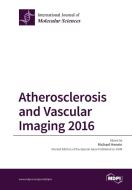 Atherosclerosis and Vascular Imaging 2016 edito da MDPI AG