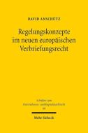 Regelungskonzepte im neuen europäischen Verbriefungsrecht di David Anschütz edito da Mohr Siebeck GmbH & Co. K