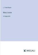 Mary Louise di L. Frank Baum edito da Megali Verlag