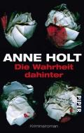 Die Wahrheit dahinter di Anne Holt edito da Piper Verlag GmbH
