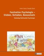 Faszination Psychologie - Erleben, Verhalten, Bewusstsein di Armin Stock, Claudia Stock edito da Lang, Peter GmbH
