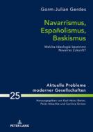 Navarrismus, Espanolismus, Baskismus di Gorm-Julian Gerdes edito da Peter Lang Ag