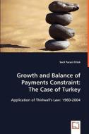 Growth and Balance of Payments Constraint:The Case of Turkey di SECIL PACACI ELITOK edito da VDM Verlag Dr. Müller e.K.