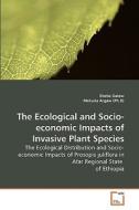 The Ecological and Socio-economic Impacts of Invasive Plant Species di Shetie Gatew, Mekuria Argaw edito da VDM Verlag Dr. Müller e.K.