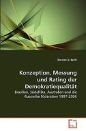 Konzeption, Messung und Rating der Demokratiequalität di Thorsten D. Barth edito da VDM Verlag Dr. Müller e.K.