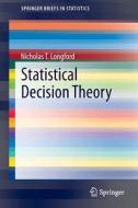 Statistical Decision Theory di Nicholas Tibor Longford edito da Springer-Verlag GmbH