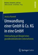 Umwandlung einer GmbH & Co. KG in eine GmbH di Jessica Harneit edito da Springer-Verlag GmbH
