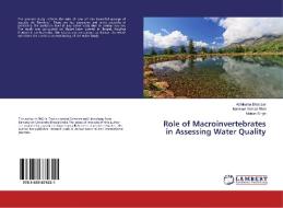Role of Macroinvertebrates in Assessing Water Quality di Abhilasha Bhawsar, Manzoor Ahmad Bhat, Mohan Singh edito da LAP Lambert Academic Publishing