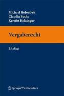 Vergaberecht di Michael Holoubek, Claudia Fuchs, Kerstin Holzinger edito da Springer
