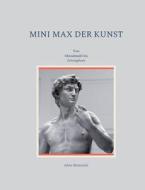 Mini Max der Kunst di Alois Slominski edito da Books on Demand