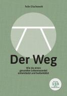 Der Weg di Felix Olschewski edito da Books on Demand