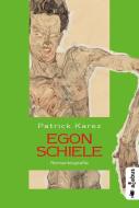 Egon Schiele. Zeit und Leben des Wiener Künstlers di Patrick Karez edito da Acabus Verlag