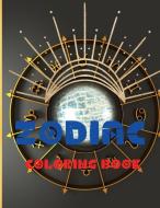 Zodiac: Coloring Book for Adults Relaxation and Stress Relief with Zodiac Sign di Ella Annabella edito da FUZAMBO
