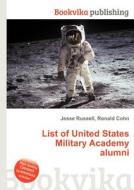 List Of United States Military Academy Alumni edito da Book On Demand Ltd.